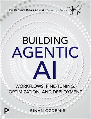 Building Agentic AI: Workflows, Fine-Tuning, Optimization, and Deployment-cover