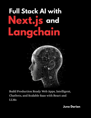 Full Stack AI with Next.js and Langchain: Build Production-ready Web Apps, Intelligent Chatbots and Scalable Saas with React and LLMs-cover