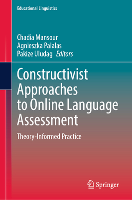 Constructivist Approaches to Online Language Assessment: Theory-Informed Practice-cover