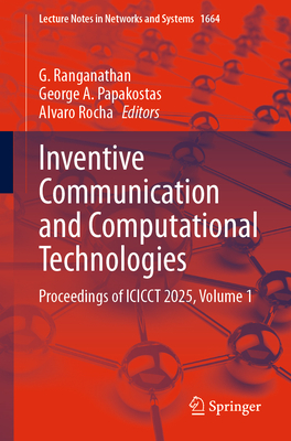 Inventive Communication and Computational Technologies: Proceedings of Icicct 2025, Volume 1-cover