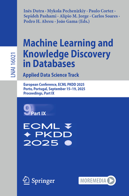Machine Learning and Knowledge Discovery in Databases. Applied Data Science Track: European Conference, Ecml Pkdd 2025, Porto, Portugal, September 15--cover