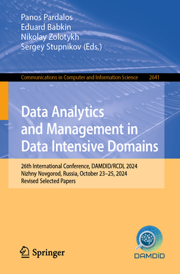 Data Analytics and Management in Data Intensive Domains: 26th International Conference, Damdid/Rcdl 2024, Nizhny Novgorod, Russia, October 23-25, 2024-cover