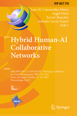 Hybrid Human-AI Collaborative Networks: 26th Ifip Wg 5.5 Socolnet Working Conference on Virtual Enterprises, Pro-Ve 2025, Porto, Portugal, October 27--cover