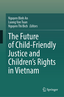 The Future of Child-Friendly Justice and Children's Rights in Vietnam-cover