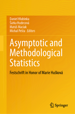 Asymptotic and Methodological Statistics: Festschrift in Honor of Marie Husková-cover