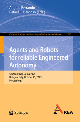Agents and Robots for Reliable Engineered Autonomy: 5th Workshop, Area 2025, Bologna, Italy, October 25, 2025, Proceedings-cover