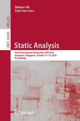 Static Analysis: 32nd International Symposium, SAS 2025, Singapore, Singapore, October 13-14, 2025, Proceedings-cover