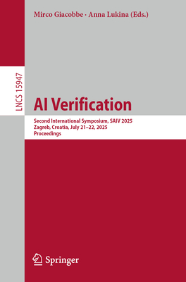 AI Verification: Second International Symposium, Saiv 2025, Zagreb, Croatia, July 21-22, 2025, Proceedings-cover