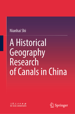 A Historical Geography Research of Canals in China-cover