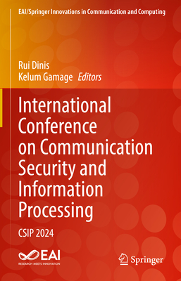 International Conference on Communication Security and Information Processing: Csip 2024-cover