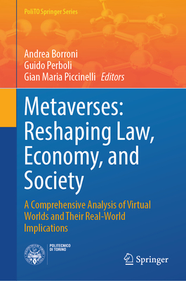 Metaverses: Reshaping Law, Economy, and Society: A Comprehensive Analysis of Virtual Worlds and Their Real-World Implications-cover