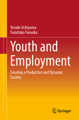 Youth and Employment: Creating a Productive and Dynamic Society-cover