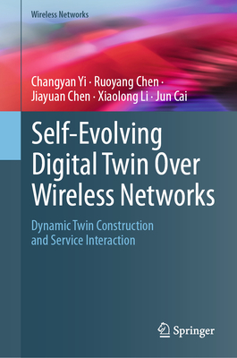 Self-Evolving Digital Twin Over Wireless Networks: Dynamic Twin Construction and Service Interaction-cover