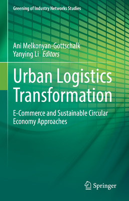 Urban Logistics Transformation: E-Commerce and Sustainable Circular Economy Approaches-cover