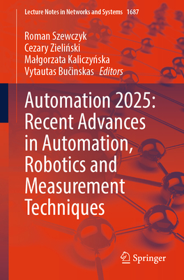Automation 2025: Recent Advances in Automation, Robotics and Measurement Techniques-cover