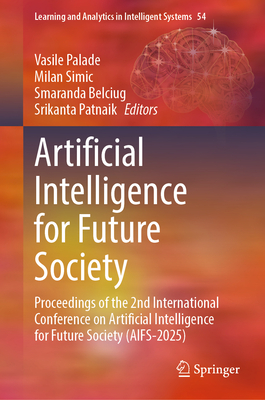 Artificial Intelligence for Future Society: Proceedings of the 2nd International Conference on Artificial Intelligence for Future Society (Aifs-2025)-cover