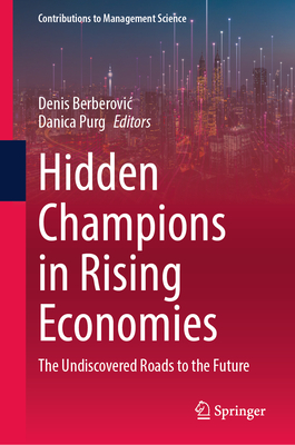 Hidden Champions in Rising Economies: The Undiscovered Roads to the Future-cover