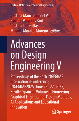 Advances on Design Engineering V: Proceedings of the 34th Ingegraf International Conference, Ingegraf2025, June 25-27, 2025, Seville, Spain--Volume II-cover