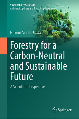 Forestry for a Carbon-Neutral and Sustainable Future: A Scientific Perspective-cover