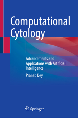 Computational Cytology: Advancements and Applications with Artificial Intelligence-cover
