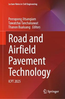 Road and Airfield Pavement Technology: Icpt 2025-cover