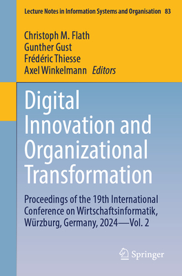 Digital Innovation and Organizational Transformation: Proceedings of the 19th International Conference on Wirtschaftsinformatik, Würzburg, Germany, 20-cover