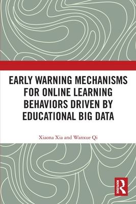 Early Warning Mechanisms for Online Learning Behaviors Driven by Educational Big Data-cover
