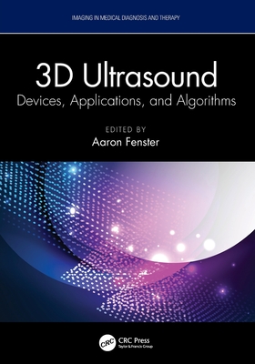 3D Ultrasound: Devices, Applications, and Algorithms-cover