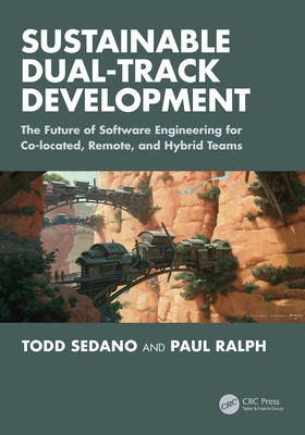 Sustainable Dual-Track Development: The Future of Software Engineering for Co-Located, Remote, and Hybrid Teams-cover