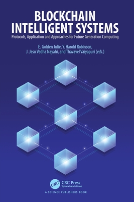Blockchain Intelligent Systems: Protocols, Application and Approaches for Future Generation Computing-cover