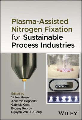 Plasma-Assisted Nitrogen Fixation for Sustainable Process Industries-cover