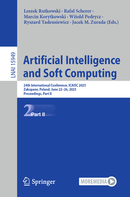 Artificial Intelligence and Soft Computing: 24th International Conference, Icaisc 2025, Zakopane, Poland, June 22-26, 2025, Proceedings, Part II-cover