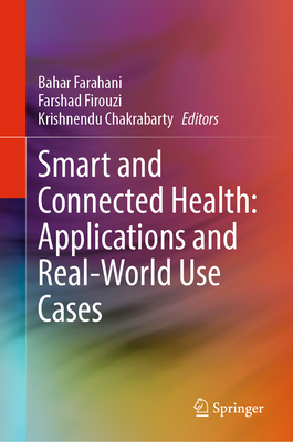 Smart and Connected Health: Applications and Real-World Use Cases-cover