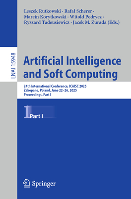 Artificial Intelligence and Soft Computing: 24th International Conference, Icaisc 2025, Zakopane, Poland, June 22-26, 2025, Proceedings, Part I-cover