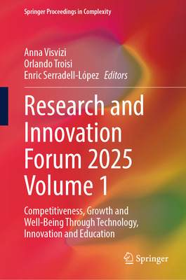 Research and Innovation Forum 2025 Volume 1: Competitiveness, Growth and Well-Being Through Technology, Innovation and Education-cover