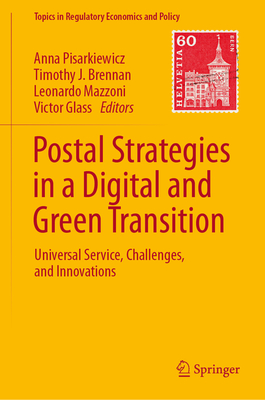 Postal Strategies in a Digital and Green Transition: Universal Service, Challenges, and Innovations-cover