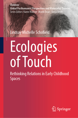 Ecologies of Touch: Rethinking Relations in Early Childhood Spaces-cover
