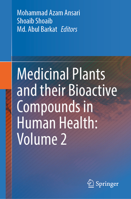 Medicinal Plants and Their Bioactive Compounds in Human Health: Volume 2-cover