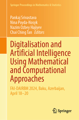 Digitalisation and Artificial Intelligence Using Mathematical and Computational Approaches: Fai-Dairbm 2024, Baku, Azerbaijan, April 18-20-cover