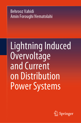 Lightning Induced Overvoltage and Current on Distribution Power Systems-cover