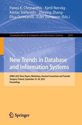 New Trends in Database and Information Systems: Adbis 2025 Short Papers, Workshops, Doctoral Consortium and Tutorials, Tampere, Finland, September 23--cover