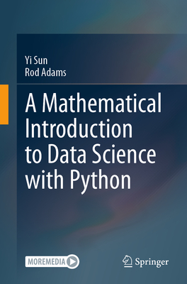 A Mathematical Introduction to Data Science with Python-cover