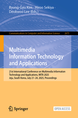 Multimedia Information Technology and Applications: 21st International Conference on Multimedia Information Technology and Applications, Mita 2025, Je-cover