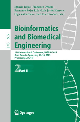 Bioinformatics and Biomedical Engineering: 12th International Conference, Iwbbio 2025, Gran Canaria, Spain, July 16-18, 2025, Proceedings, Part II-cover
