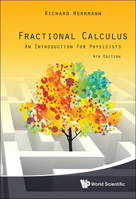 Fractional Calculus - An Introduction for Physicists (Fourth Edition)-cover