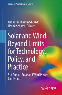 Solar and Wind Beyond Limits for Technology, Policy, and Practice: 5th Annual Solar and Wind Power Conference-cover