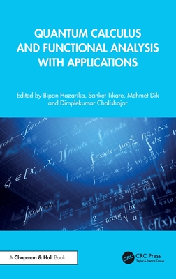 Quantum Calculus and Functional Analysis with Applications-cover