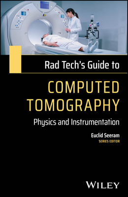 Rad Tech's Guide to Computed Tomography: Physics and Instrumentation-cover
