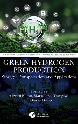 Green Hydrogen Production: Storage, Transportation and Applications-cover