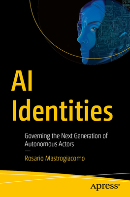 AI Identities: Governing the Next Generation of Autonomous Actors-cover